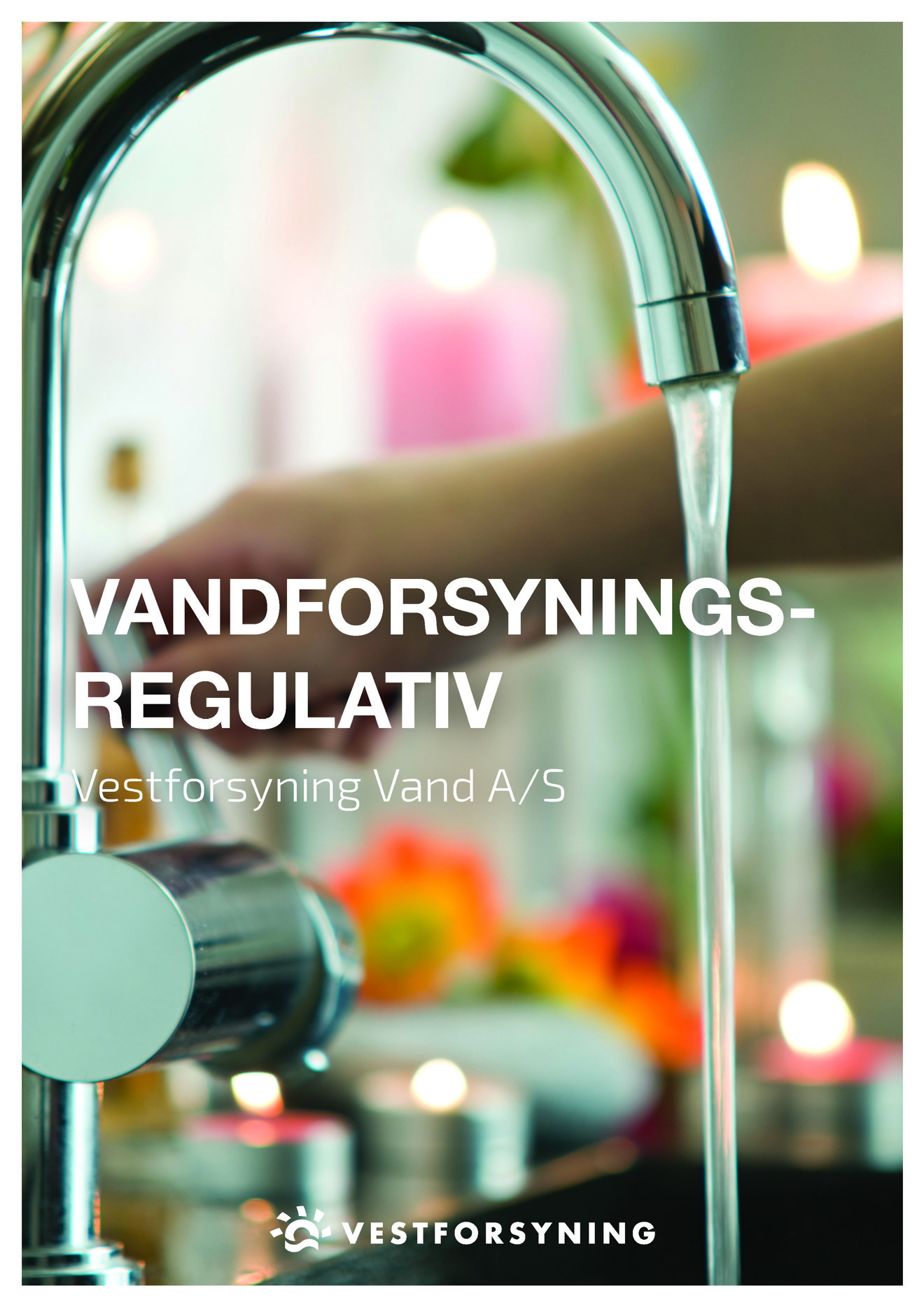 Vandforsyningsregulativ for Vestforsyning Vand A/S